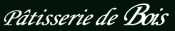 patisserie de Bois（パティスリー・デ・ボア）HP